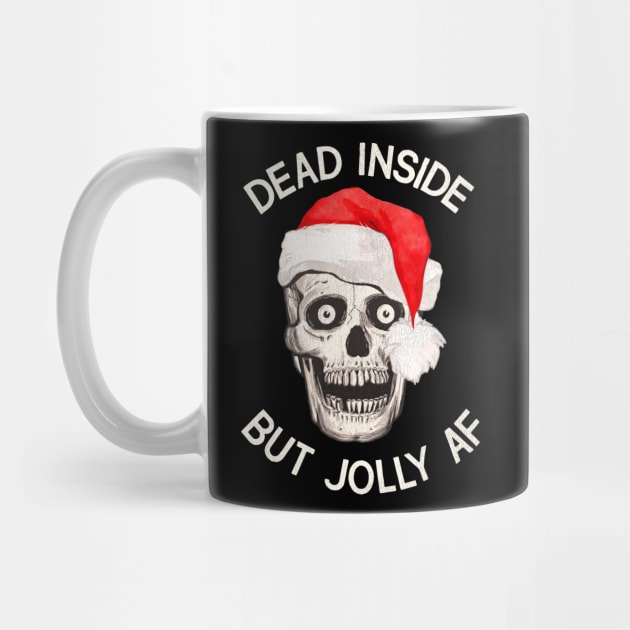 DEAD INSIDE But Jolly AF by darklordpug